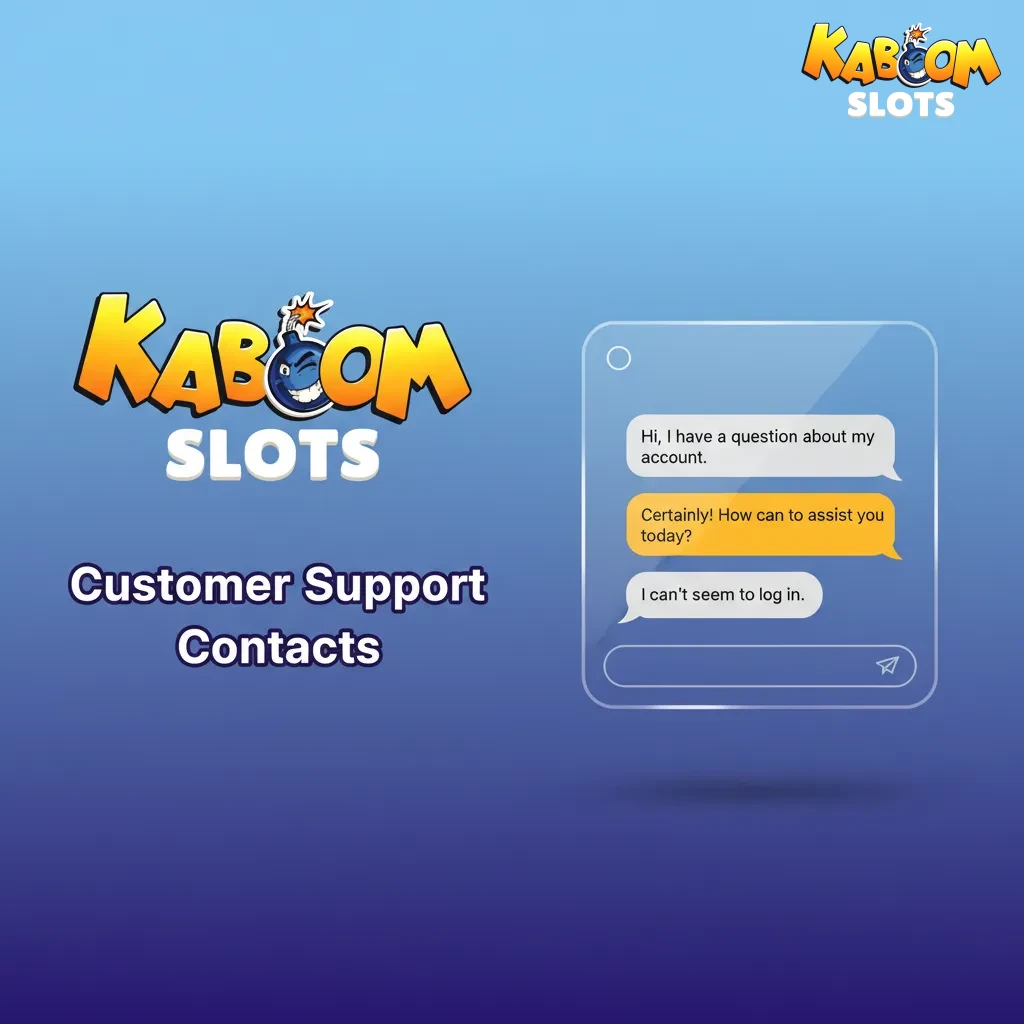 Customer Support Contacts: 24/7 support via live chat, email support@kaboomslots.com, or in-app messages (Account > Support).